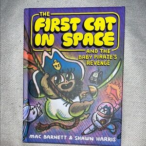 The First Cat in Space: And the Baby Pirate's Revenge Book